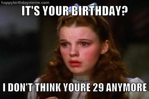 30Th-Birthday-Meme-Dorothy 30Th Birthday Memes