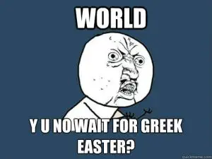 Funny Greek Easter Memes Funny Greek Easter Memes
