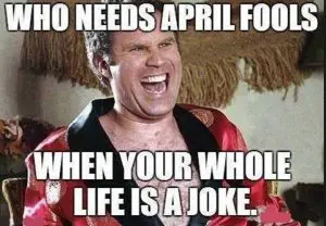 April3 Funny April Fools Pranks And Memes