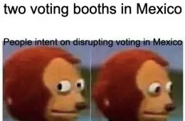 Human Remains Found At Mexican Voting Booth Meme