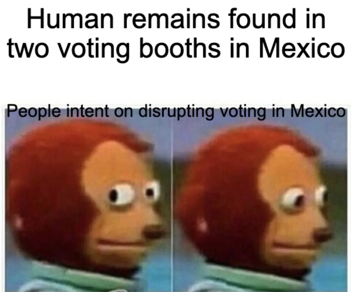 Human Remains Found At Mexican Voting Booth Meme