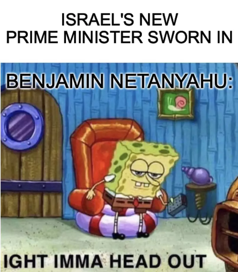 New Israeli Prime Minister Sworn In Meme