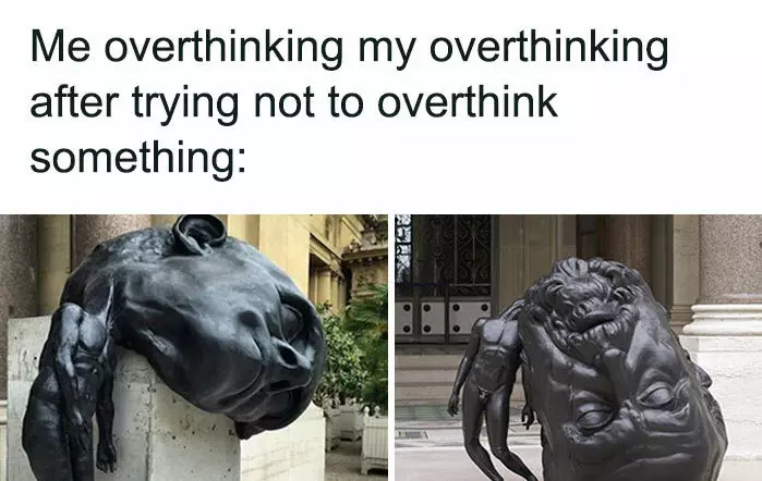 30 Funny Posts For All The Over Thinkers Out There
