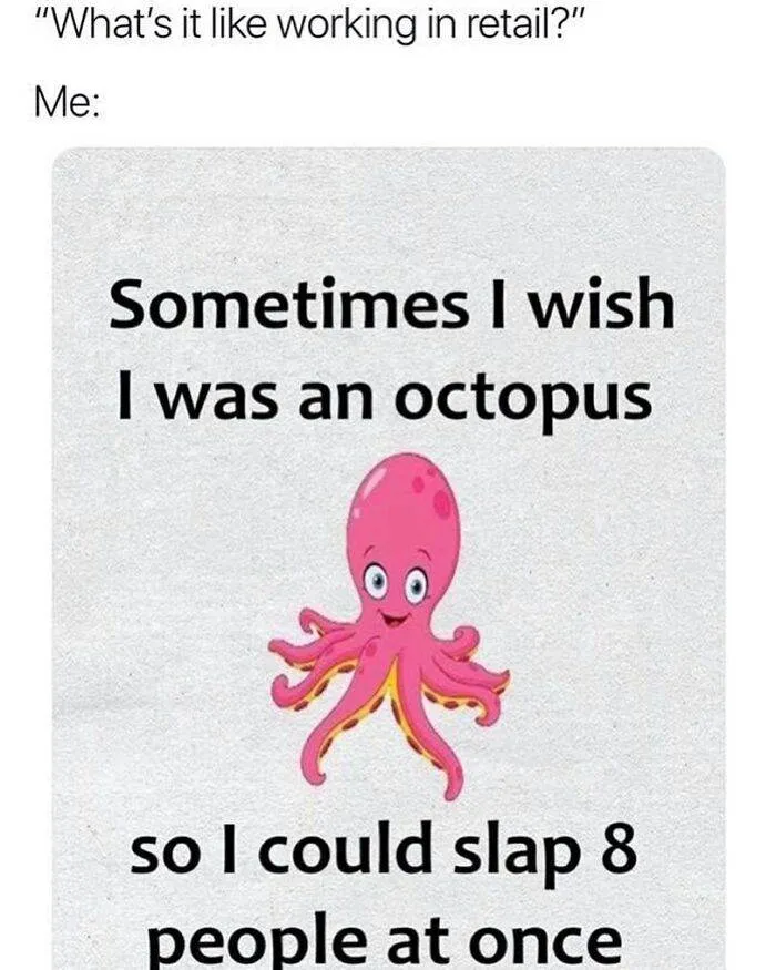 Retail Problems Funny Memes 64268336E59Ff 700