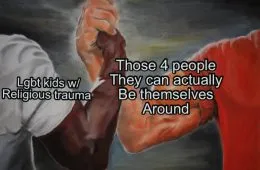 Lgbt Kids W Religious Trauma Those 4 People They Can Actually Be Themselves Around 147137 1