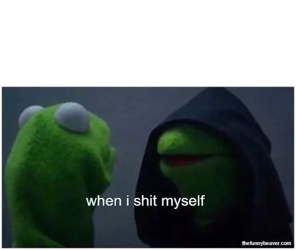 When I Shit Myself