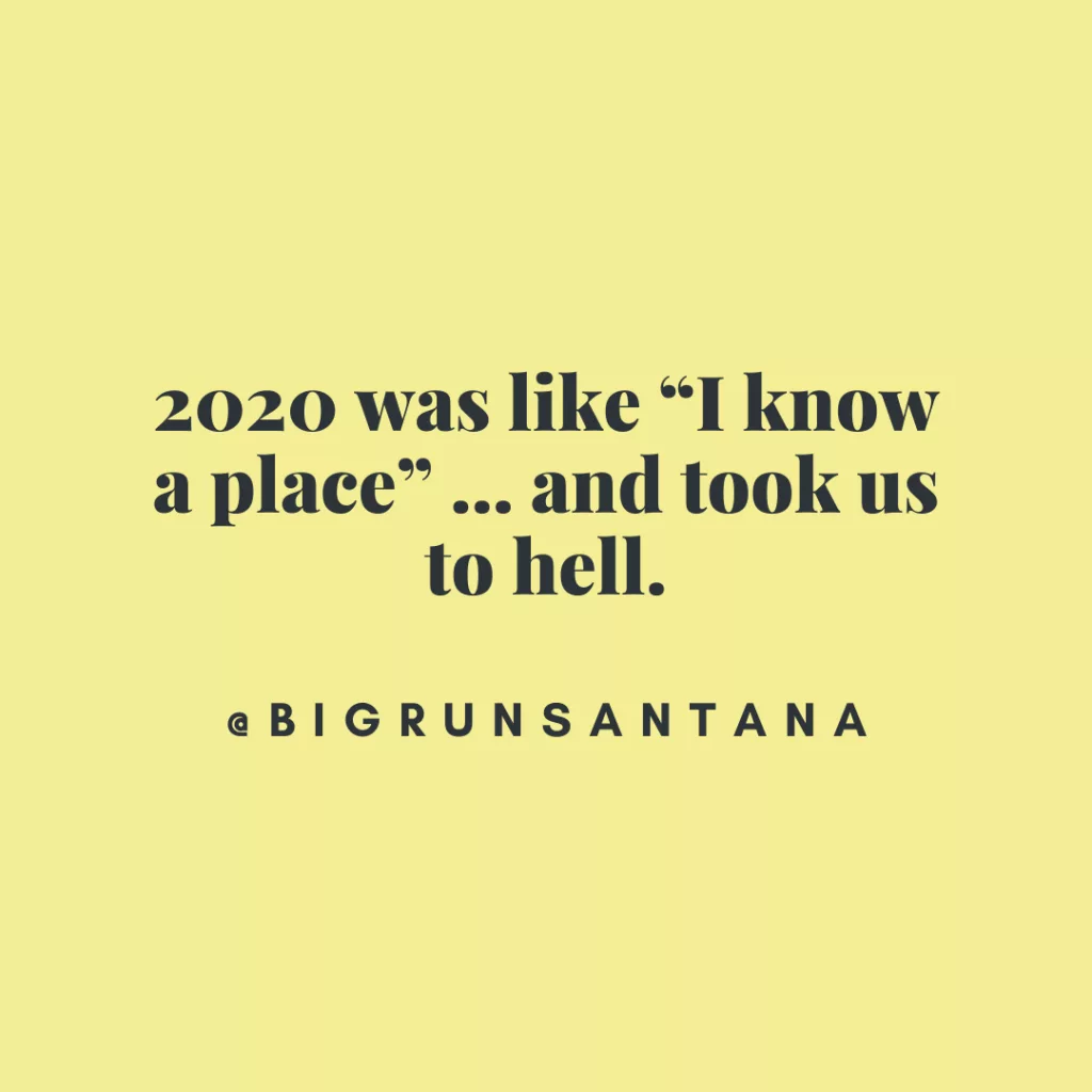 12 Funny 2020 Quotes About The Nightmare That Is The Year 2020