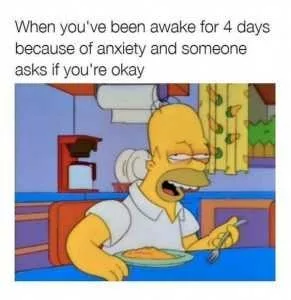 32 Memes About Anxiety Because That's The State We Live In