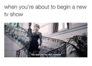 25 Bingewatching Memes For When You Just Can't Stop Watching One More