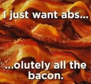 43 Funny Bacon Images Just For Bacon Lovers | The Funny Beaver