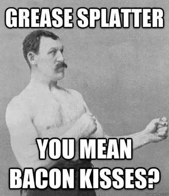 Bacon Greasesplatter
