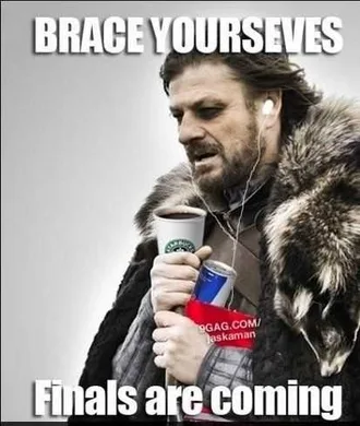 Finals Are Coming