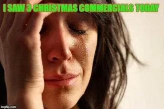 Early Christmas Decorations Meme  Christmas Ads