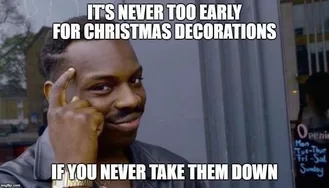 Christmas Too Soon Meme  Just Wait A Year