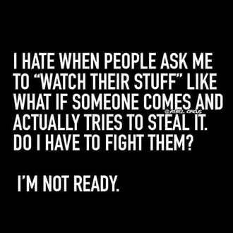 Snappy Funny Memes Watch My Stuff
