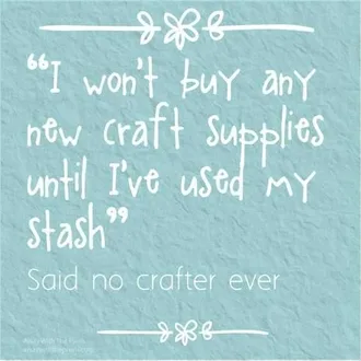 Crafting Memes Use Your Stash