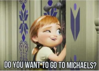 Crafting Memes Michaels