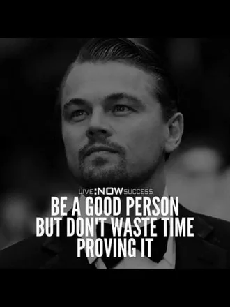 Quote Be Good Person Proove