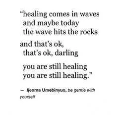 Quote Healing Comes Waves