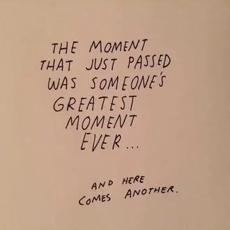 Quotes About Treasuring Every Moment