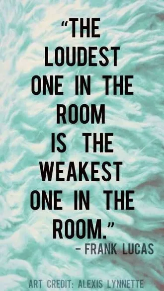 Quote Loudest Room