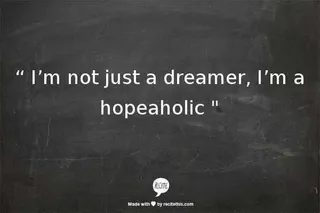 Quote Hopeaholic