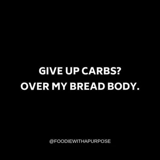 Funny Over My Bread Body