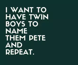 Quote Twin Pete