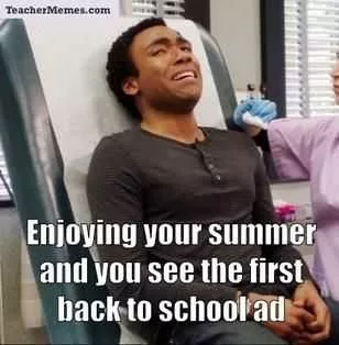 Back To School Teacher Meme Showing A Crying Man Captioned Enjoying Your Summer And You See The First Back To School Ad
