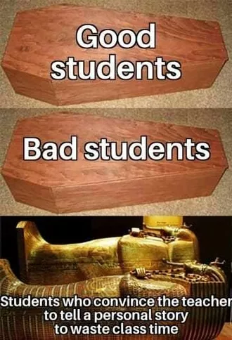Student Memes Showing Difference Between Good Bad And Students Who Get Teachers To Talk