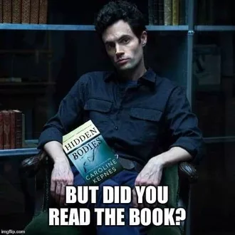 Joe Goldberg Memes  Did You Read The Book Meme