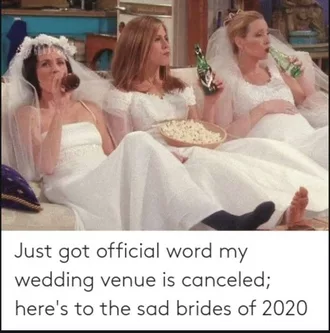 Friends Meme Of Wedding Canceled In 2020