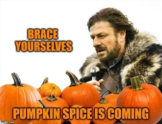 Pumpkin Spice Latte Meme Are Coming Too