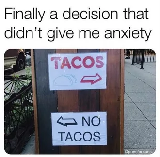 Taco Memes Funny  Taco Anxiety