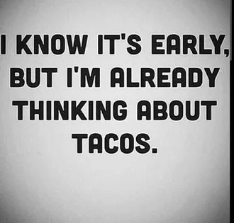 Taco Meme Funny  Early Taco
