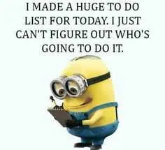 Minion Quote About To Do Lists