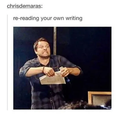 Funny Dank Memes  ReReading Your Own Work Like