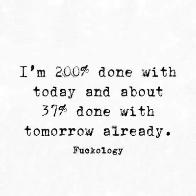 Funny Done With Tomorrow