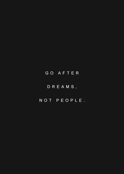 Quote Go After Dreams