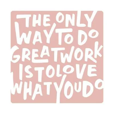 Quote Love What You Do