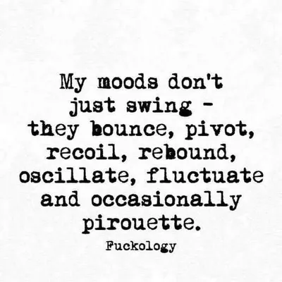 Quote Moods Dont Bounce