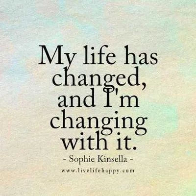 Quote My Life Has Changed