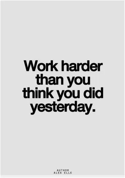 Quote Work Harder Than You Think