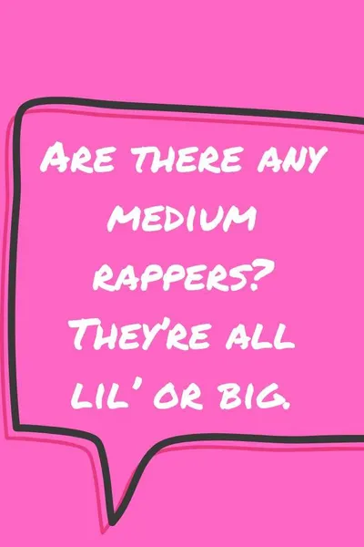 Funny Medium Rappers
