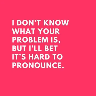 Quote Hard To Pronounce