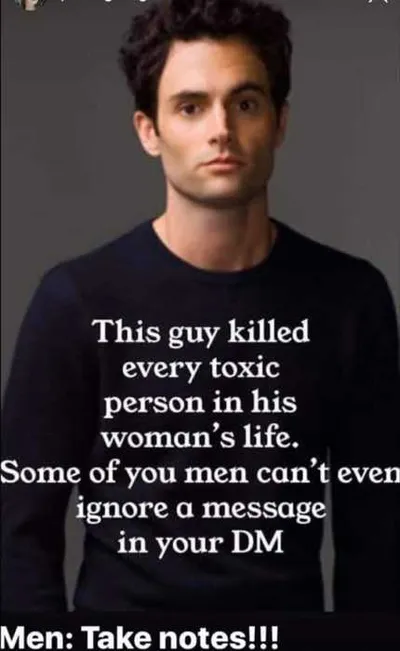 Joe Goldberg Memes  You Set An Example Meme