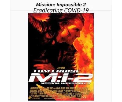 Eradicating Covid19 Is Mission Impossible 2 Meme