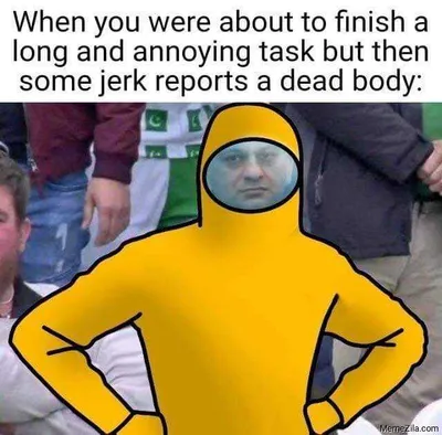 When You Were About To Finish A Long And Annoying Task Meme 6905