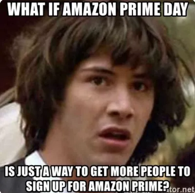 Prime Day Meme  Conspiracy