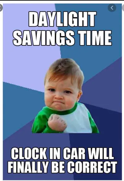 Fall Daylight Savings Meme  It's Been A While